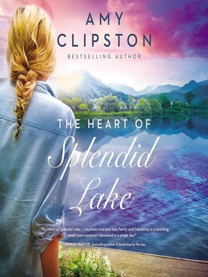 The Heart of Splendid Lake - Audiobook